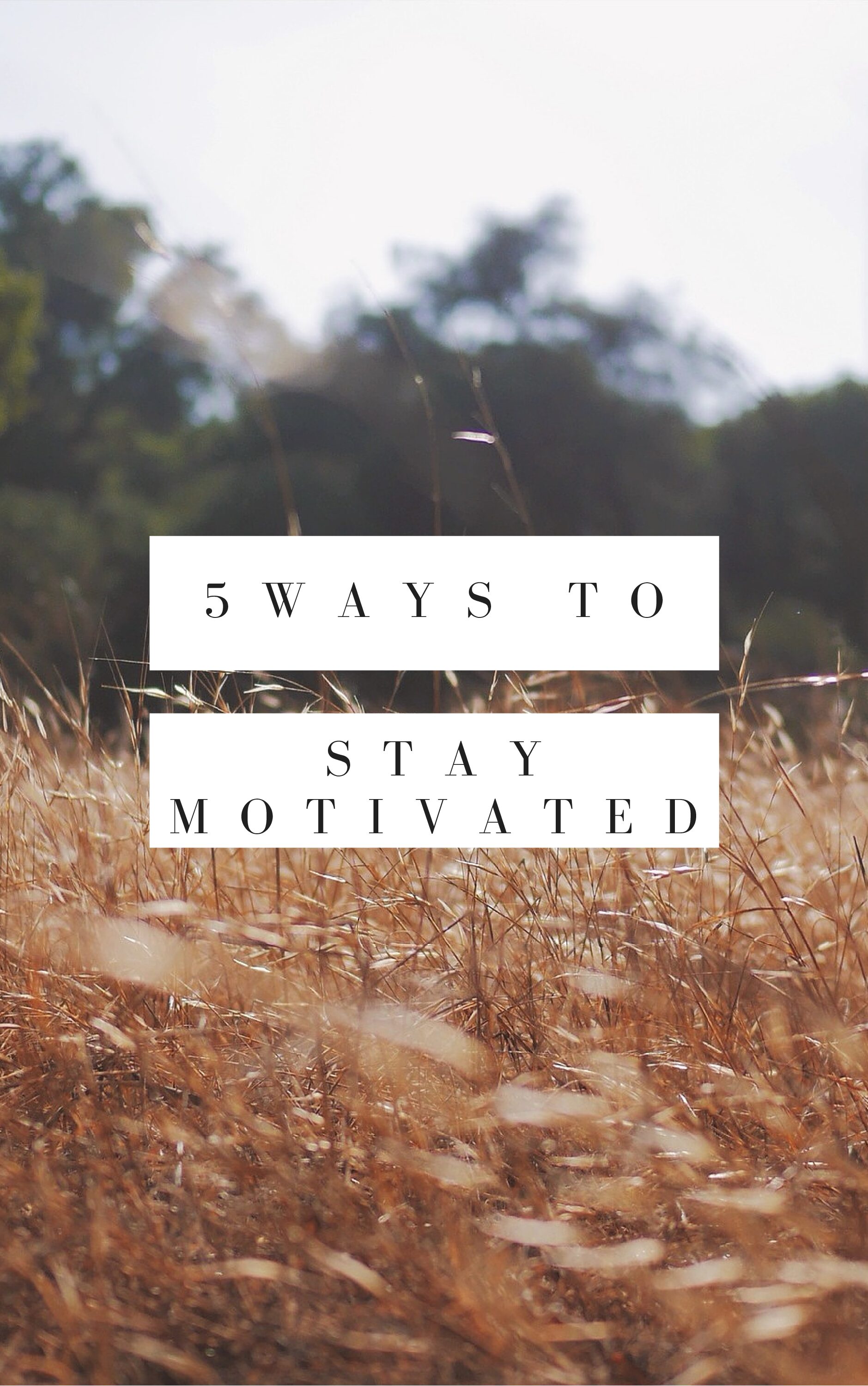 5ways To Stay Motivated